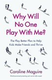Why Will No One Play With Me? (eBook, ePUB)