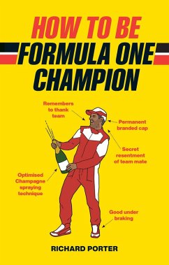 How to be Formula One Champion (eBook, ePUB) - Porter, Richard