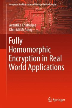 Fully Homomorphic Encryption in Real World Applications - Chatterjee, Ayantika;Aung, Khin Mi Mi