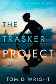 The Trasker Project (The Gizaki Series, #1) (eBook, ePUB)