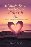 If Music Be the Food of Love, Play On (eBook, ePUB)