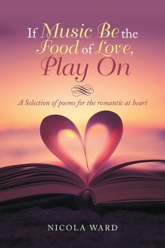 If Music Be the Food of Love, Play On (eBook, ePUB) - Ward, Nicola