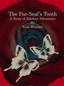 The Fur-Seal's Tooth (eBook, ePUB) - Munroe, Kirk