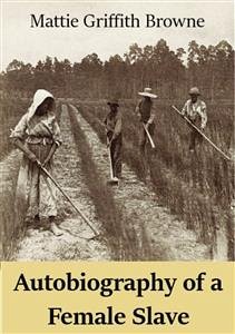 Autobiography of a Female Slave (eBook, ePUB) - Griffith Browne, Martha