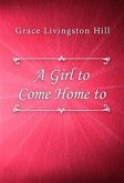 A Girl to Come Home to (eBook, ePUB)