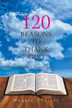 120 Reasons to Thank God (eBook, ePUB) - Charles, Maggie