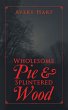 Wholesome Pie & Splintered Wood (eBook,... - Bild 1