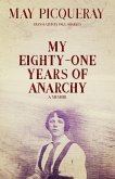 My Eighty-One Years of Anarchy (eBook, ePUB)