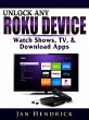 Unlock Any Roku Device (eBook, ePUB) - Bild 1
