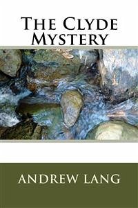 The Clyde Mystery (eBook, ePUB) - Lang, Andrew