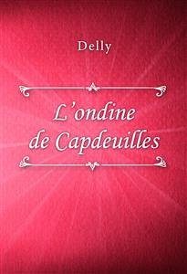 L'ondine de Capdeuilles (eBook, ePUB) - Delly