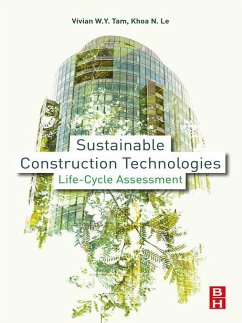 Sustainable Construction Technologies (eBook, ePUB) - Tam, Vivian Y.; Le, Khoa N.