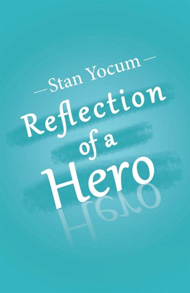 Reflection of a Hero (eBook, ePUB)