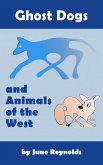 Ghost Dogs and Animals of the West (eBook, ePUB) Ghost Dogs and Animals of the West (eBook, ePUB)