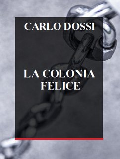 La colonia felice (eBook, ePUB) - Dossi, Carlo