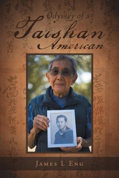 Odyssey of a Taishan American (eBook, ePUB) - Eng, James L