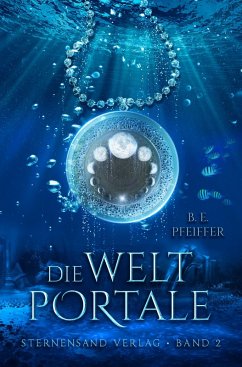 Die Weltportale Bd.2 - Pfeiffer, B. E.