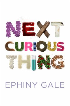 Next Curious Thing (eBook, ePUB) - Gale, Ephiny