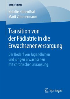 Transition von der Pädiatrie in die Erwachsenenversorgung - Hubenthal, Natalie;Zimmermann, Marit