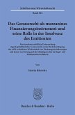 Das Genussrecht als mezzanines Finanzierungsinstrument und seine Rolle in der Insolvenz des Emittenten.