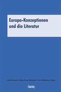 Europa-Konzeptionen und die Literatur - Beutin, Heidi, Hans-Ernst Boettcher und Uwe Polkaehn