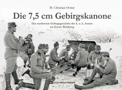 Die 7,5 cm Gebirgskanone - Ortner, M. Christian