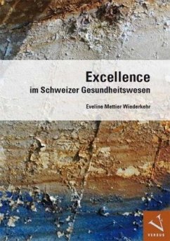 Excellence im Schweizer Gesundheitswesen - Mettier Wiederkehr, Eveline