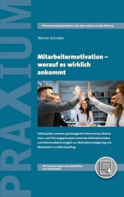 Mitarbeitermotivation - worauf es wirklich ankommt, m. 1 Beilage - Schröder, Werner