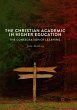 The Christian Academic in Higher... - Bild 1