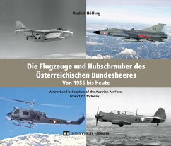 Die Flugzeuge und Hubschrauber des Österreichischen Bundesheeres. Airplanes and Helicopters of the Austrian Armed Forces - Höfling, Rudolf