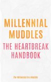 Millennial Muddles: The Heartbreak Handbook (eBook, ePUB)
