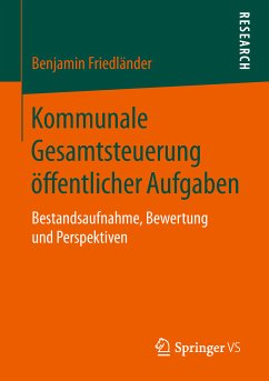 Kommunale Gesamtsteuerung öffentlicher Aufgaben (eBook, PDF) - Friedländer, Benjamin