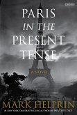Paris in the Present Tense (eBook, ePUB)