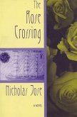 The Rose Crossing (eBook, ePUB) The Rose Crossing (eBook, ePUB)