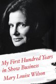My First Hundred Years in Show Business (eBook, ePUB) My First Hundred Years in Show Business (eBook, ePUB)