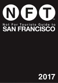 Not For Tourists Guide to San Francisco 2017 (eBook, ePUB)