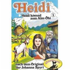 Heidi kommt zum Alm-Öhi (MP3-Download) - Spyri, Johanna