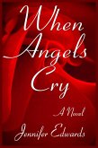 When Angels Cry (eBook, ePUB)