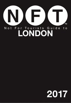 Not For Tourists Guide to London 2017 (eBook, ePUB) - Not For Tourists