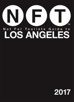Not For Tourists Guide to Los Angeles 2017 (eBook, ePUB) - Not For Tourists