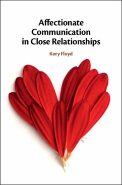 Affectionate Communication in Close Relationships (eBook, PDF) - Floyd, Kory