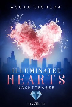Nachtträger / Illuminated Hearts Bd.2 (eBook, ePUB) - Lionera, Asuka