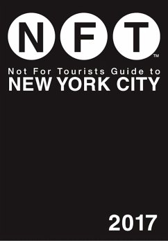 Not For Tourists Guide to New York City 2017 (eBook, ePUB) - Not For Tourists