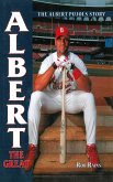 Albert the Great: The Albert Pujols Story (eBook, ePUB)