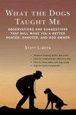 What the Dogs Taught Me (eBook, ePUB)
