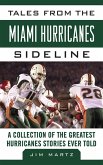 Tales from the Miami Hurricanes Sideline (eBook, ePUB)