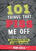101 Things That Piss Me Off (eBook, ePUB)
