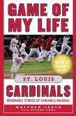 Game of My Life St. Louis Cardinals (eBook, ePUB)