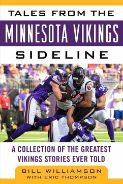 Tales from the Minnesota Vikings Sideline (eBook, ePUB) - Williamson, Bill; Thompson, Eric