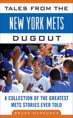 Tales from the New York Mets Dugout (eBook, ePUB) - Markusen, Bruce